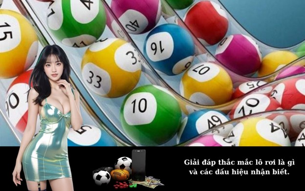 Giải đáp thắc mắc lô rơi là gì và các dấu hiệu nhận biết
