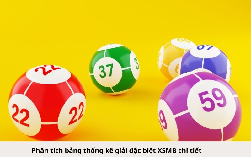 Phân tích bảng thống kê giải đặc biệt XSMB chi tiết