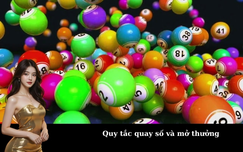 Quy tắc quay số và mở thưởng