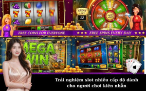 Trải nghiệm slot nhiều cấp độ dành cho người chơi kiên nhẫn